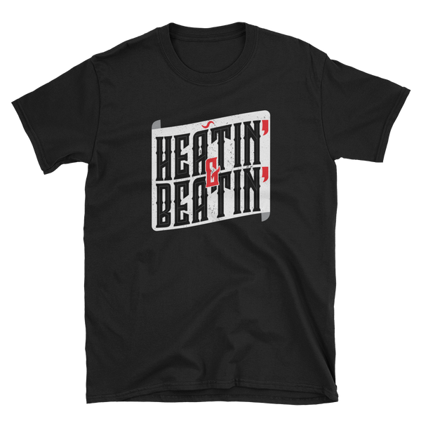 HEATIN' & BEATIN' TSHIRT